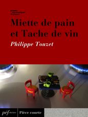 Miette de pain et Tache de vin