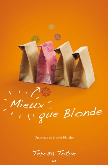 Mieux que Blonde - Teresa Toten