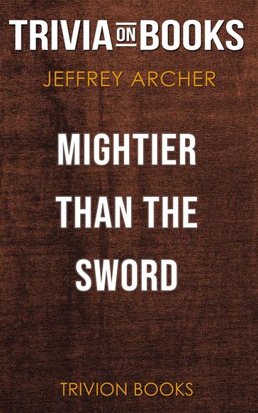 Mightier than the Sword by Jeffrey Archer (Trivia-On-Books) - Trivion Books