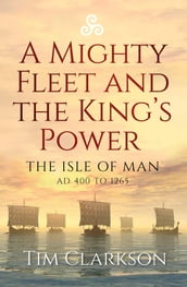 A Mighty Fleet and the King s Power