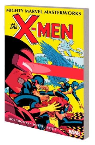 Mighty Marvel Masterworks: The X-men Vol. 3 - Divided We Fall - Roy Thomas