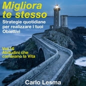 Migliora te stesso Vol.16 - Abitudini che cambiano la vita