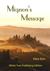 Mignon s Message: White Tree Publishing Edition