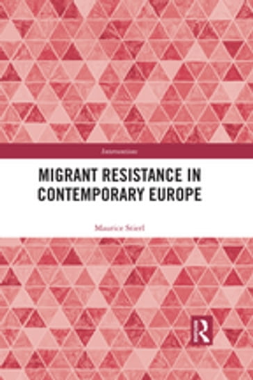 Migrant Resistance in Contemporary Europe - Maurice Stierl