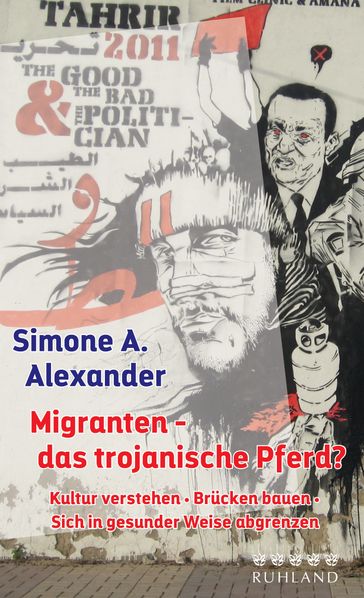 Migranten - das trojanische Pferd? - Simone A. Alexander