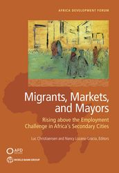 Migrants, Markets, and Mayors