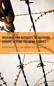 Migrants and Refugees in Southern Europe beyond the News Stories