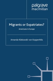 Migrants or Expatriates?