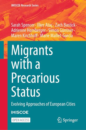 Migrants with a Precarious Status - Sarah Spencer - Ilker Ataç - Zach Bastick - Adrienne Homberger - Simon Guntner - Maren Kirchhoff - Marie Mallet-Garcia