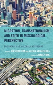 Migration, Transnationalism, and Faith in Missiological Perspective