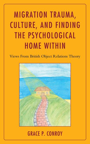 Migration Trauma, Culture, and Finding the Psychological Home Within - PhD Grace P. Conroy