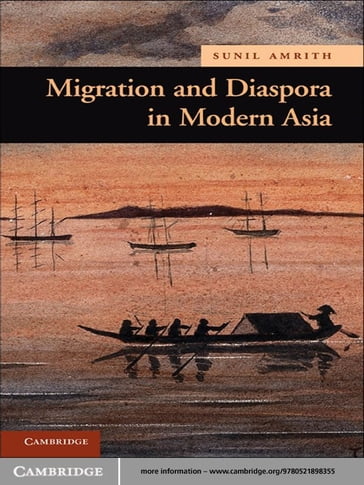 Migration and Diaspora in Modern Asia - Sunil S. Amrith