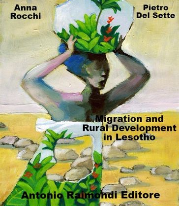 Migration and Rural Development in Lesotho - Anna Rocchi - Pietro Del Sette