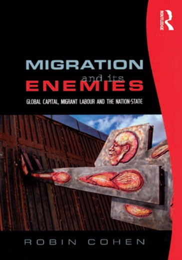 Migration and its Enemies - Robin Cohen