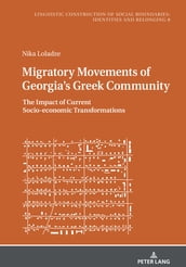 Migratory Movements of Georgia s Greek Community