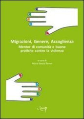 Migrazioni, genere, accoglienza. Mentor di comunità e buone pratiche contro la violenza