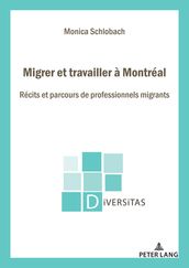 Migrer et travailler à Montréal
