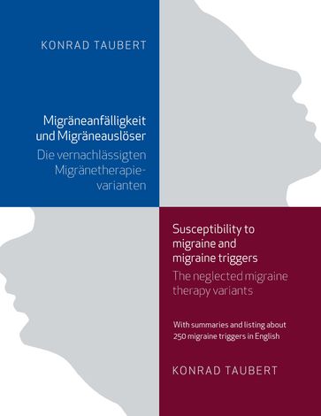 Migräneanfälligkeit und Migräneauslöser / Susceptibility to migraine and migraine triggers - Konrad Taubert