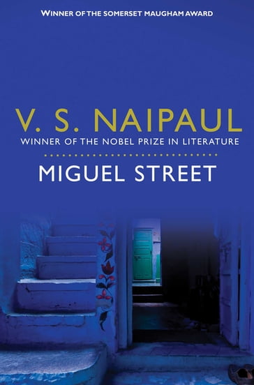 Miguel Street - Sir V. S. Naipaul