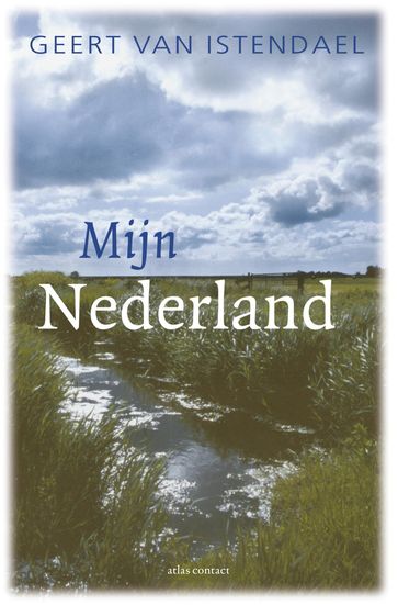 Mijn Nederland - Geert van Istendael