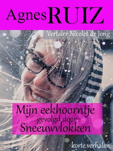 Mijn eekhoorntje, gevolgd door Sneeuwvlokken - Agnès RUIZ