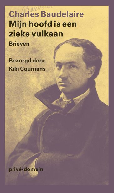 Mijn hoofd is een zieke vulkaan - Baudelaire Charles