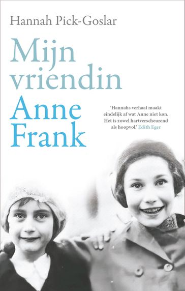 Mijn vriendin Anne Frank - Hannah Pick-Goslar