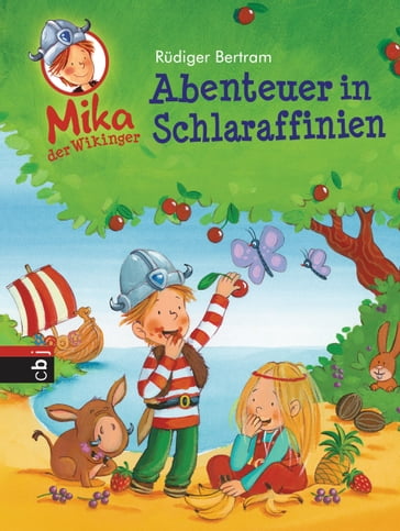 Mika der Wikinger - Abenteuer in Schlaraffinien - Rudiger Bertram