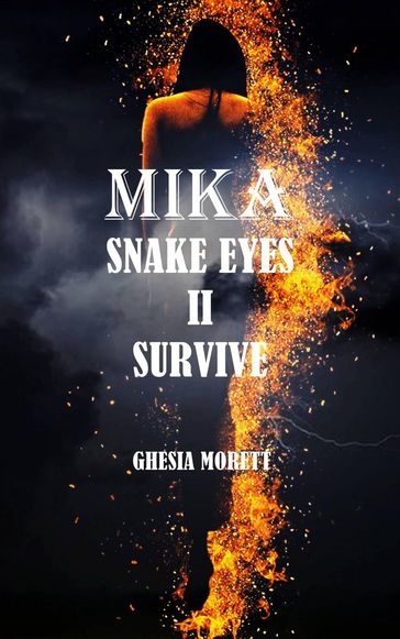 Mika snake eyes II - ghesia morett