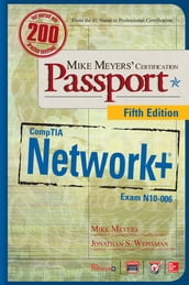Mike Meyers  CompTIA Network+ Certification Passport, Fifth Edition (Exam N10-006)