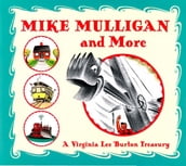 Mike Mulligan and More