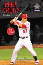 Mike Trout: Baseball Sensation