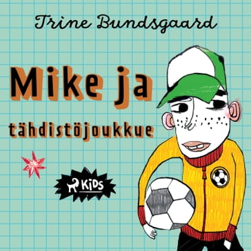 Mike ja tähdistöjoukkue - Trine Bundsgaard