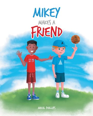 Mikey Makes a Friend - Mikal Phillips