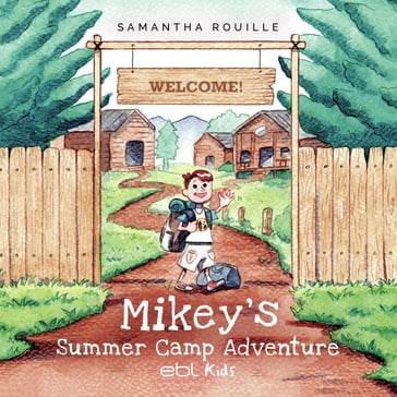 Mikey's Summer Camp Adventure - Samantha Rouille