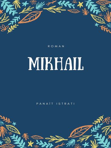 Mikhaïl - Panait Istrati