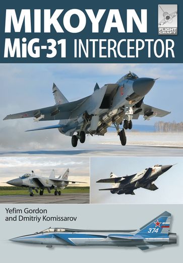 Mikoyan MiG-31 - Dmitriy Komissarov - Yefim Gordon