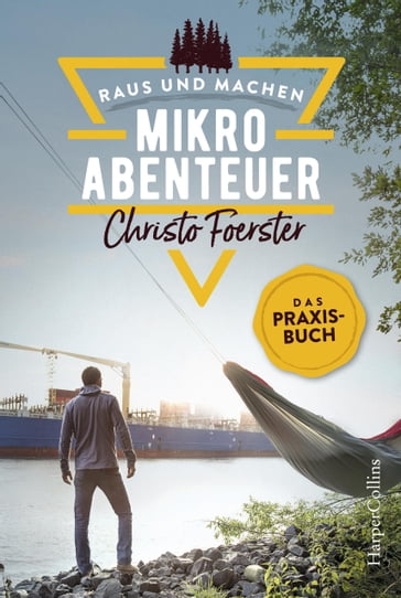 Mikroabenteuer  Das Praxisbuch - Christo Foerster