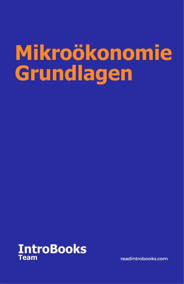 Mikroökonomie Grundlagen - IntroBooks Team