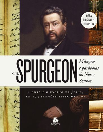 Milagres e parábolas do nosso senhor - Charles H. Spurgeon