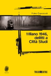 Milano 1946, delitti a Città Studi