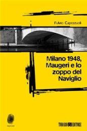Milano 1948, Maugeri e lo zoppo dei Navigli