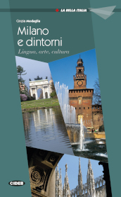 Milano e dintorni. Lingua, arte e cultura. Ediz. inglese