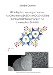 Milde Hydrothermalsynthese von Na-Cancrinit Na8[AlSiO4]6(NO3)2(H2O)4 bei 60 °C und Untersuchungen zur thermischen Stabilität