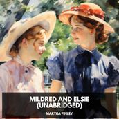 Mildred and Elsie (Unabridged)