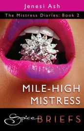 Mile-High Mistress (Mills & Boon Spice Briefs)