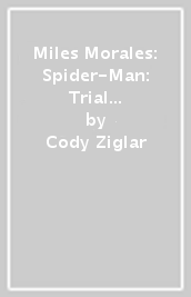 Miles Morales: Spider-Man: Trial by Spider Omnibus