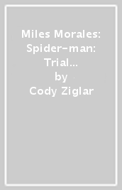 Miles Morales: Spider-man: Trial By Spider Omnibus