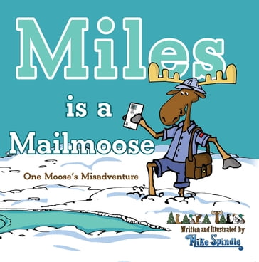 Miles is a Mailmoose - Spindle Mike