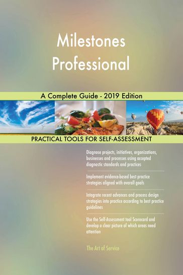 Milestones Professional A Complete Guide - 2019 Edition - Gerardus Blokdyk